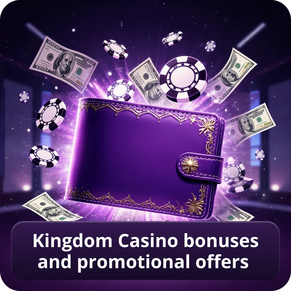 Kingdom Casino Bonuses and Promotional Offers