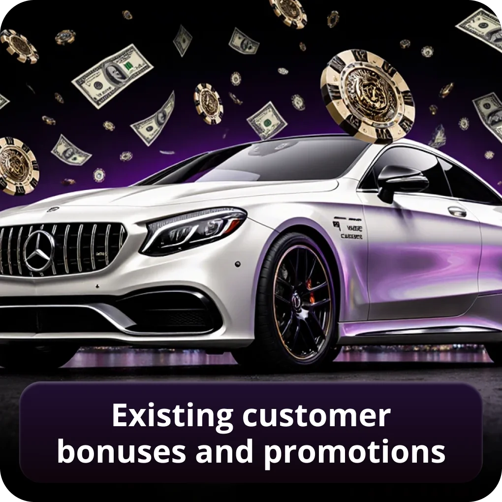 Existing customer bonuses and promotions