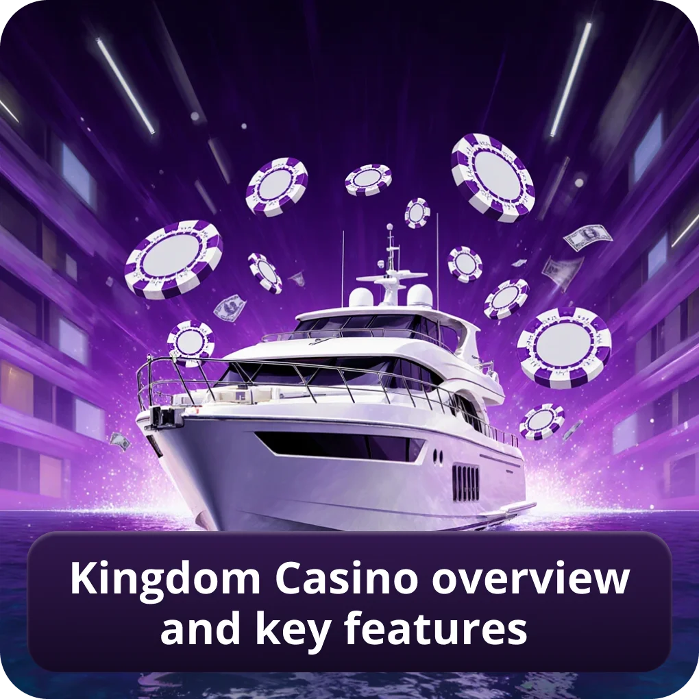 Kingdom Casino Overview and Key Features