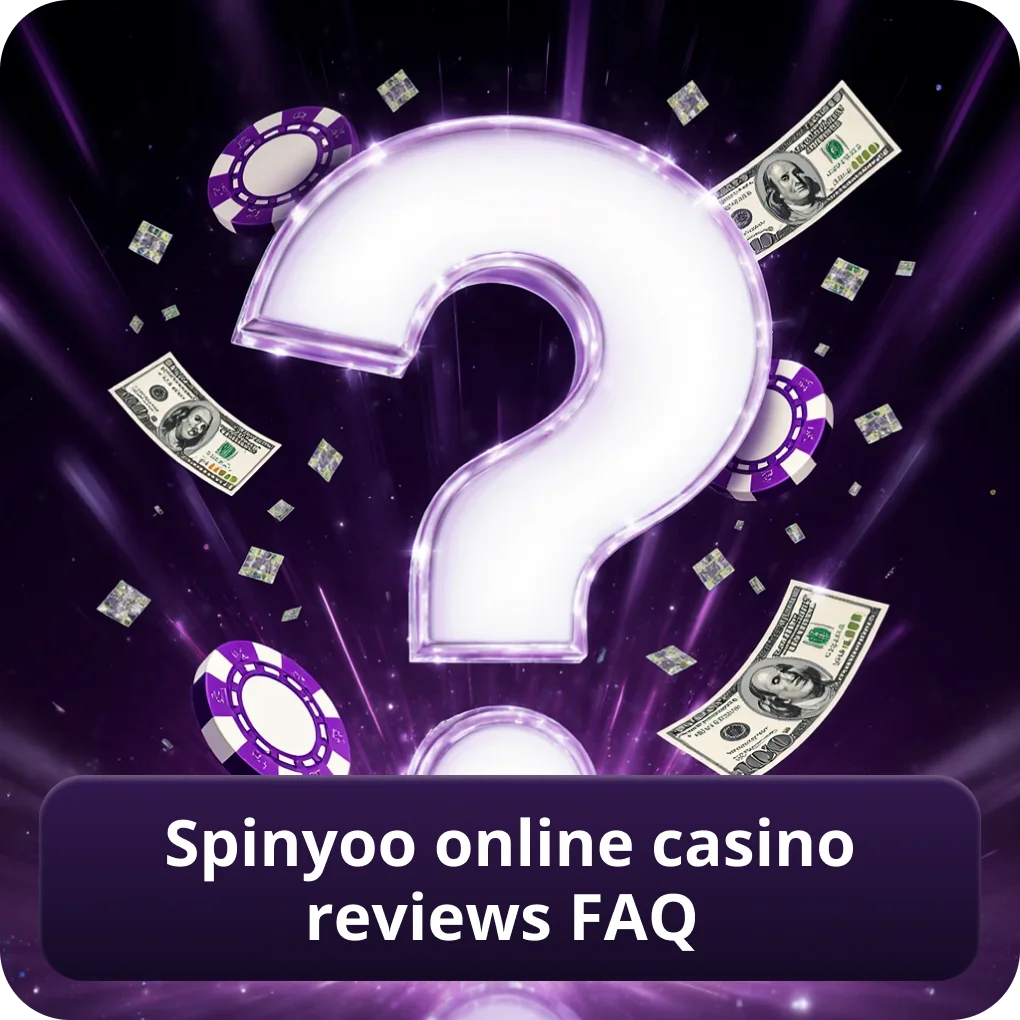 Spinyoo Online Casino Reviews FAQ