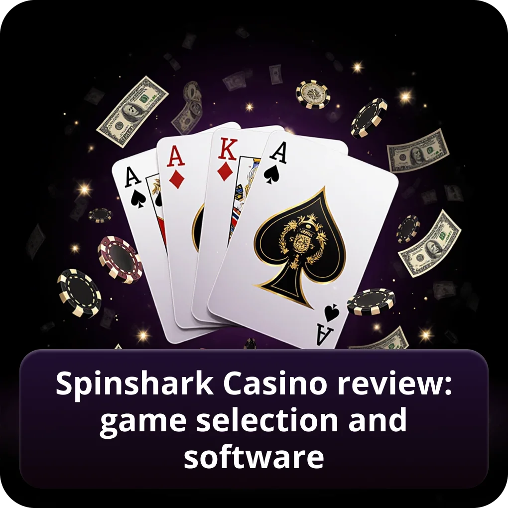 Spinshark Casino Review: Game selection and software