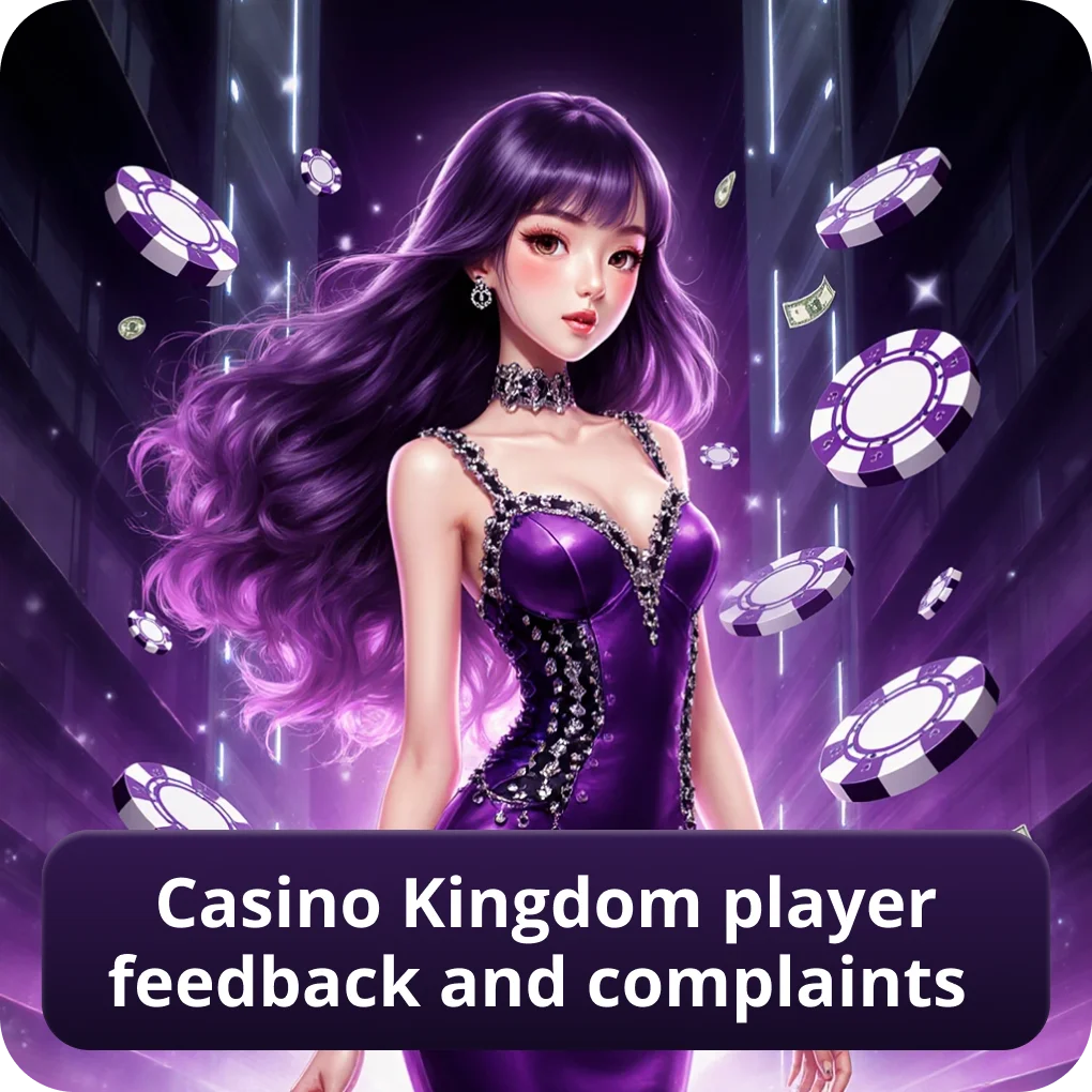 Casino Kingdom Player Feedback and Complaints