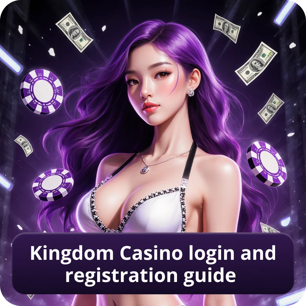 Kingdom Casino Login and Registration Guide